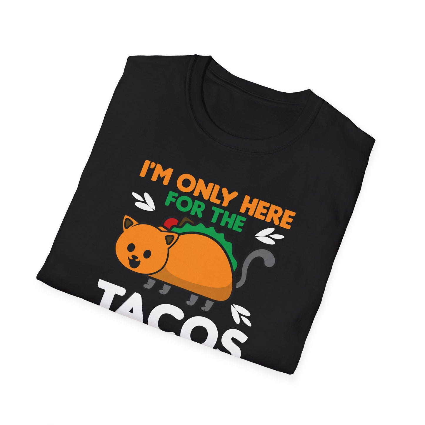I'm Only Here For The Tacos