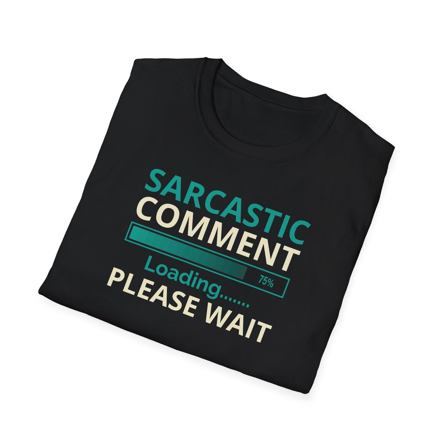 Sarcastic Comment Loading Please Wait
