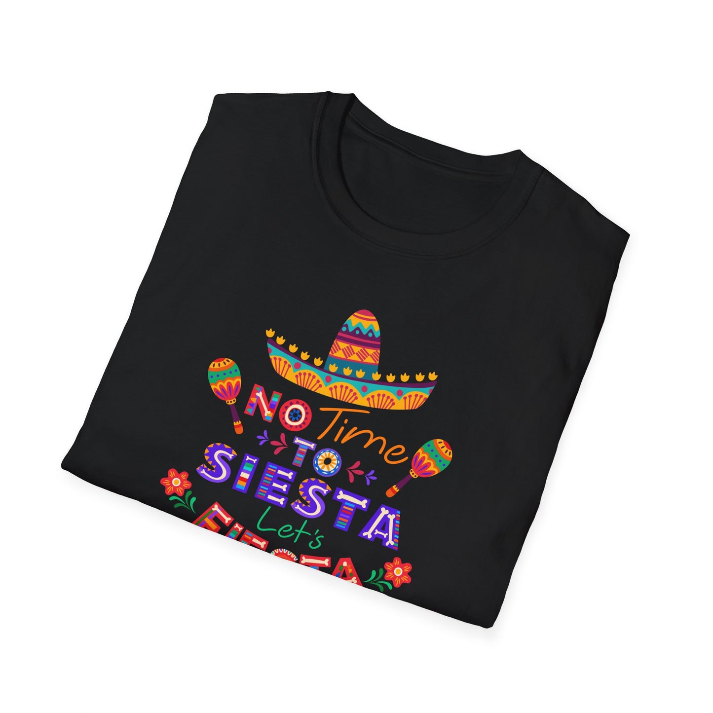 No Time To Siesta Let's Fiesta