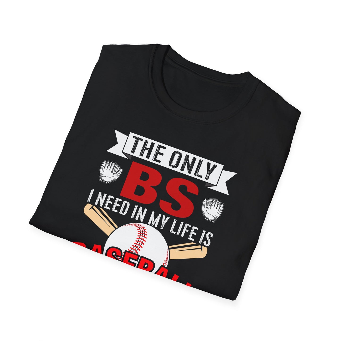 The Only BS I Need In My Life Is Baseball Season