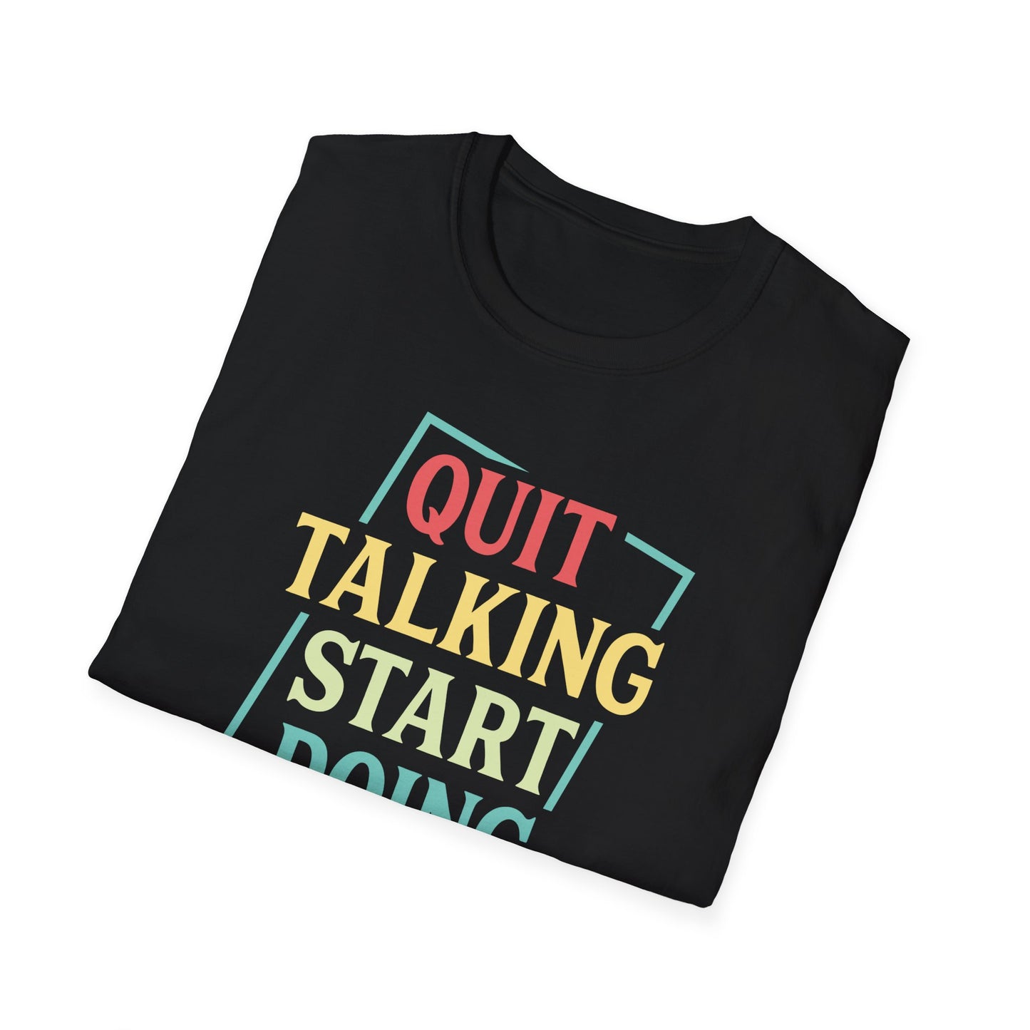 Quit Talking Start Doing