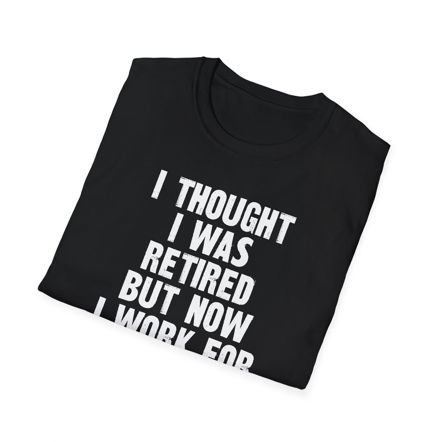 I Thought I Was Retired But Now I Work For My Wife