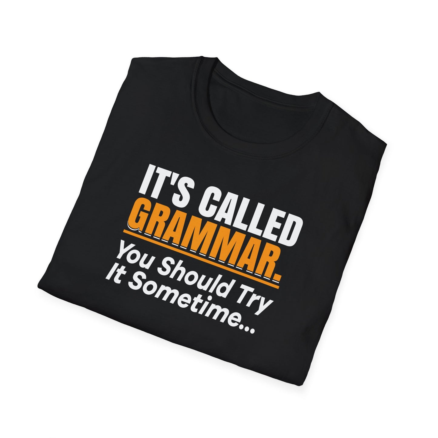 It's Called Grammar You Should Try It Sometime